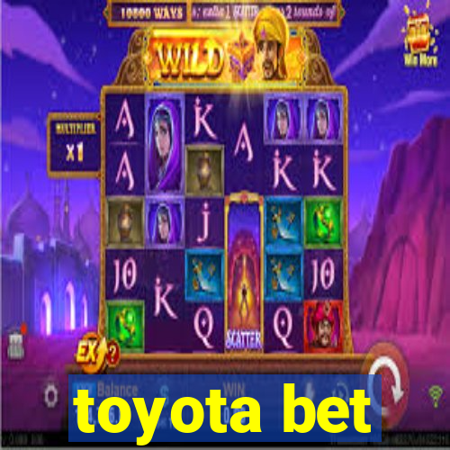 toyota bet